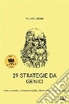 29 Strategie da Genio - 10X EDITIONCorso concentrato di mnemotecniche, lettura veloce e studio efficace. E-book. Formato EPUB ebook di Yamada Takumi
