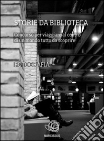 Storie da biblioteca - le fotografie. E-book. Formato Mobipocket ebook di Aib Marche