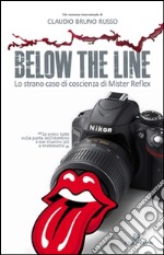 Below the line - lo strano caso di coscienza di mister reflex. E-book. Formato EPUB ebook