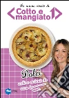 Cofanetto di cotto e mangiato 2013 - Dolci. E-book. Formato EPUB ebook di Tessa Gelisio