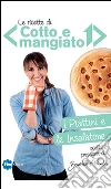 Cofanetto di cotto e mangiato 2011 - Piattini e insalatone. E-book. Formato EPUB ebook di Benedetta Parodi