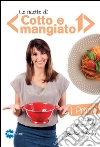 Cofanetto di cotto e mangiato 2011 - Primi. E-book. Formato EPUB ebook di Benedetta Parodi