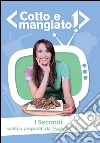 Cofanetto di cotto e mangiato 2010 - Secondi. E-book. Formato EPUB ebook di Benedetta Parodi