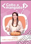 Cofanetto di cotto e mangiato 2010 - Dolci. E-book. Formato EPUB ebook di Benedetta Parodi