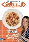 Cofanetto di cotto e mangiato 2013 - Primi. E-book. Formato EPUB ebook di Tessa Gelisio