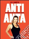 Anti - Anta : Il primo metodo anti invecchiamento. E-book. Formato EPUB ebook di Jill Cooper