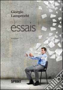 Essais. E-book. Formato EPUB ebook di Giorgio Lamprecht