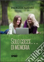 Solo gocce di memoria. E-book. Formato EPUB ebook