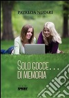 Solo gocce di memoria. E-book. Formato EPUB ebook