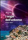I sogni dell'universo (Parte Prima). E-book. Formato EPUB ebook di Liliana Nigro