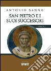 San Pietro e i suoi successori. E-book. Formato EPUB ebook di Antonio Sanna