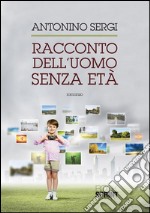 Racconto dell'uomo denza età. E-book. Formato EPUB ebook