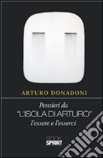 Pensieri da L'ISOLA DI ARTURO l'essere e l'esserci. E-book. Formato EPUB ebook