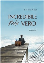 Incredibile ma vero. E-book. Formato EPUB ebook