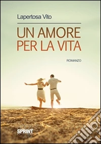 Un amore per la vita. E-book. Formato EPUB ebook