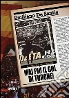 Mai più il gol di Turone. E-book. Formato EPUB ebook di Emiliano De Santis