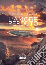 L'amore perduto. E-book. Formato EPUB ebook