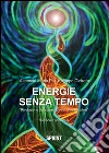 Energie senza tempo. E-book. Formato EPUB ebook di Maria Pia Altomeni