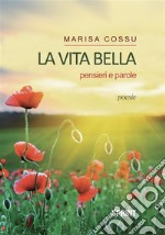 La vita bella. E-book. Formato EPUB ebook