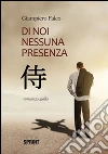 Di noi nessuna presenza. E-book. Formato EPUB ebook di Giampiero Falco