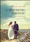 Il matrimonio cristiano. E-book. Formato EPUB ebook di Antonio Tavilla