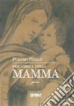 Per amore della mamma. E-book. Formato EPUB ebook