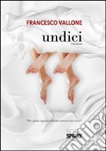 Undici. E-book. Formato EPUB ebook