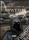 Arweill e l'ascesa del male. E-book. Formato EPUB ebook di Marco Corrias