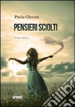 Pensieri sciolti. E-book. Formato EPUB ebook