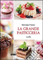 La grande pasticceria. E-book. Formato EPUB ebook