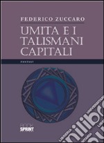 Umita e i talismani capitali. E-book. Formato PDF ebook