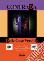 Contrada delle case vecchie. E-book. Formato EPUB ebook