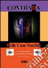Contrada delle case vecchie. E-book. Formato EPUB ebook di Anton.francesco Milicia