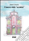 Il tesoro della 'Scoletta'. E-book. Formato EPUB ebook di Silvano Deon