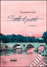 Sotto il ponte. E-book. Formato EPUB ebook