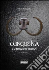 Tunguska il predatore di sogni. E-book. Formato EPUB ebook di Mirko Strigiotti