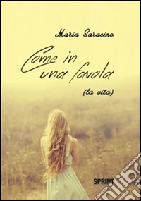 Come in una favola (la vita). E-book. Formato EPUB ebook