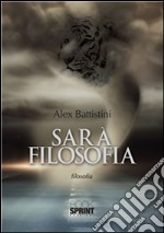 Sarà filosofia. E-book. Formato EPUB