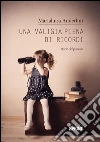 Una valigia piena di ricordi. Storie del passato. E-book. Formato EPUB ebook di Marialuisa Anderlini