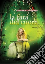 La fata del cuore. E-book. Formato EPUB ebook