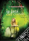 La fata del cuore. E-book. Formato EPUB ebook di Francesca Castagnetti