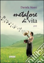 Metafore di vita. E-book. Formato EPUB ebook