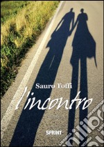 L'incontro. E-book. Formato EPUB ebook