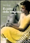 Il canto della bambina. E-book. Formato EPUB ebook di Diella Monti