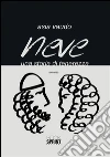 Neve. Una storia di tenerezza. E-book. Formato EPUB ebook di Asia Vaudo