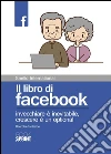 Il libro di facebook. E-book. Formato EPUB ebook di Snello International