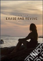 Erase and revive. E-book. Formato EPUB ebook