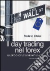 Il day trading nel forex. E-book. Formato EPUB ebook di Stefano Weisz