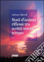 Stati d'animo riflessi tra scritti senza tempo. E-book. Formato EPUB ebook