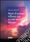 Stati d'animo riflessi tra scritti senza tempo. E-book. Formato EPUB ebook